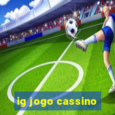 ig jogo cassino